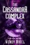 [Place in Time 03] • The Cassandra Complex